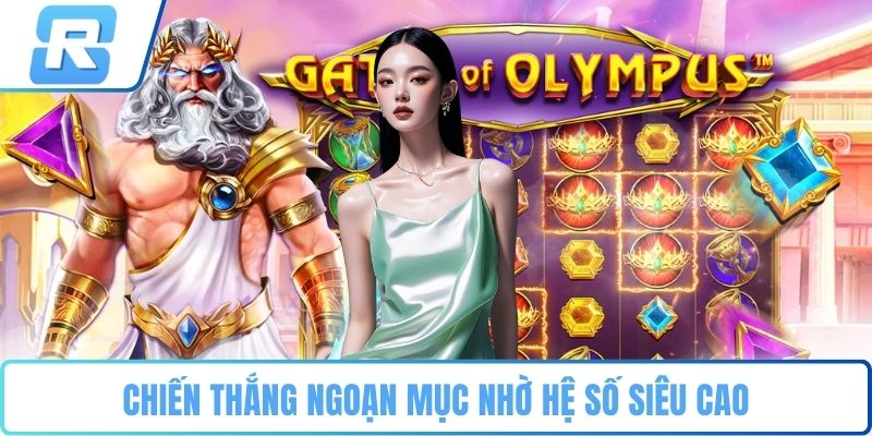 Chiến thắng ngoạn mục nhờ hệ số siêu cao