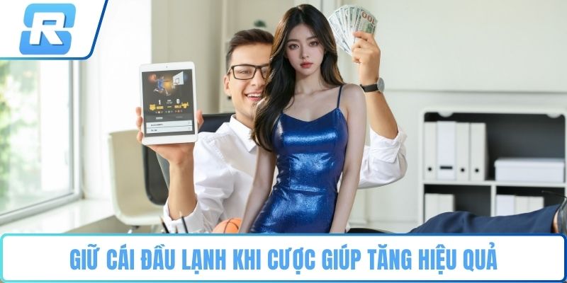 Kèo 1x2 RS8CASINO Giữ cái đầu lạnh khi cược giúp tăng hiệu quả