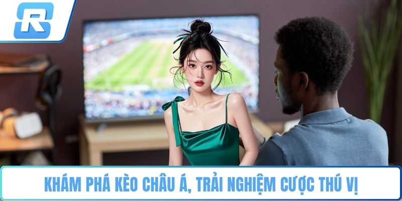 Thể thao RS8CASINO Khám phá kèo châu Á, trải nghiệm cược thú vị