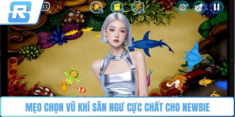 Mẹo chọn vũ khí săn ngư cực chất cho newbie
