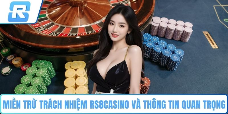 Miễn trừ trách nhiệm RS8CASINO Miễn trừ trách nhiệm RS8CASINO và thông tin quan trọng