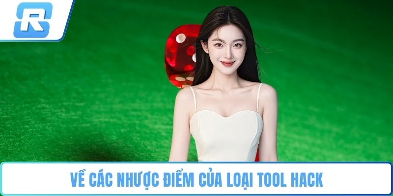 Về các nhược điểm của loại tool hack