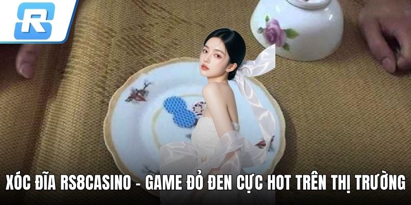 Xóc đĩa RS8CASINO